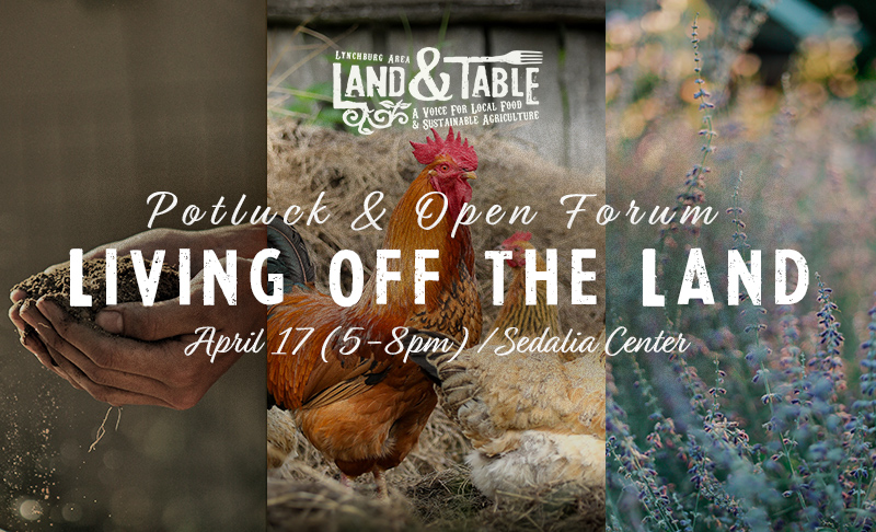 Living Off the Land – Potluck and Forum – April 17 (Sedalia)