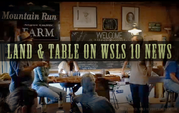 Land and Table Monthly Gathering Featured on WSLS 10 News