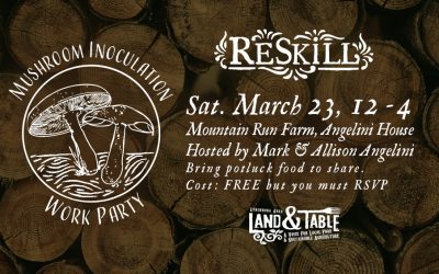 ReSkill Work Party: Mushroom Inoculation – March 23