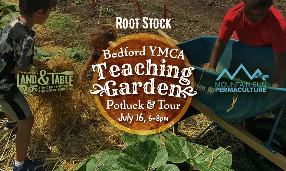 Root Stock: Garden Tour and Potluck – July 16 (Bedford YMCA)