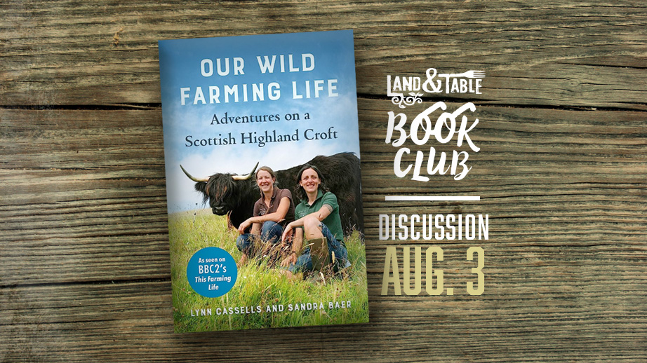 Our Wild Farming Life: Adventures On A Scottish Highland Croft - Land & Table Book Club