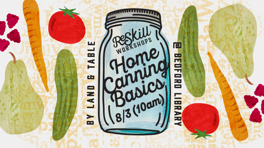 Home Canning Basics (Bedford) – 8/3