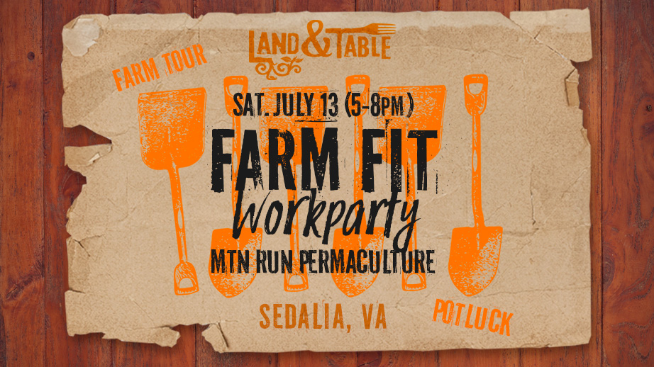 Farm Fit Work Party @ Mtn Run Permaculture (7/13)