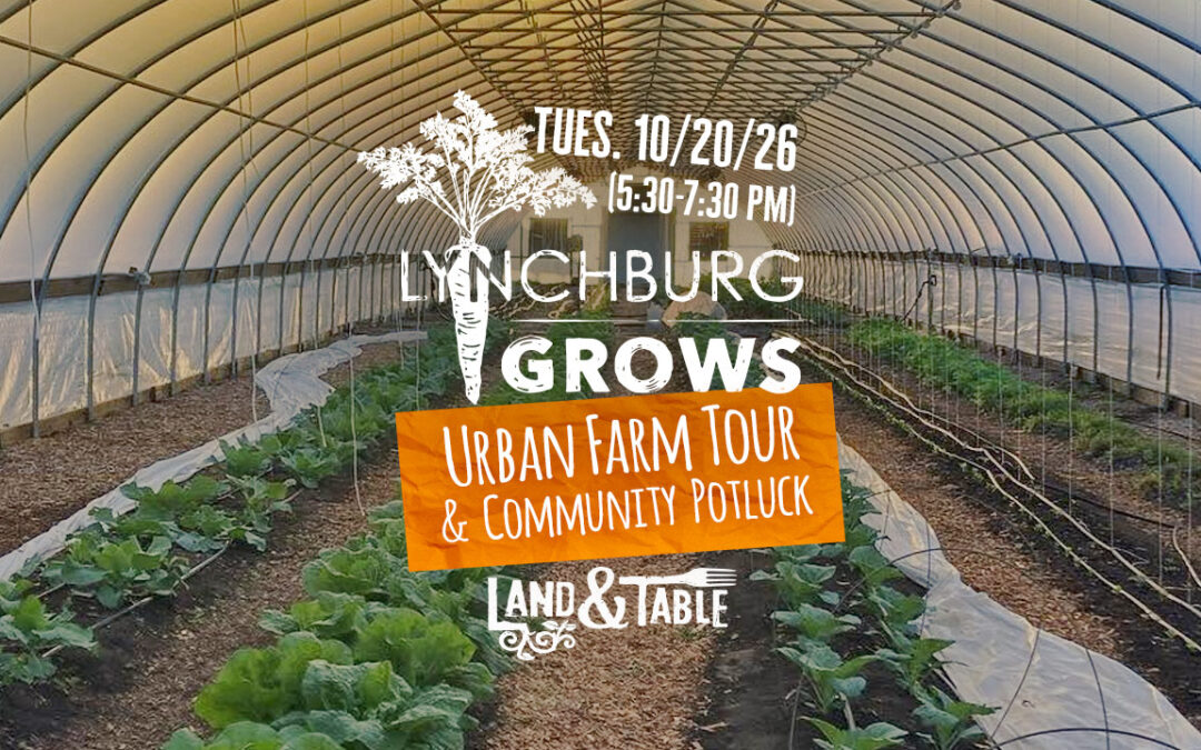 Lynchburg Grows: Urban Farm Tour (Oct. 20)